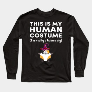 This My Human Costume I’m Really Guinea Pig Halloween (33) Long Sleeve T-Shirt